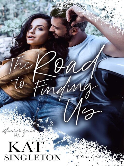 Title details for The Road to Finding Us by Kat Singleton - Available